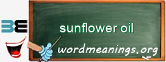 WordMeaning blackboard for sunflower oil